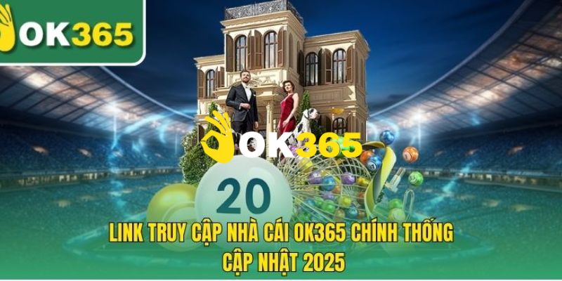Ok365 ⭐️ Nhà Cái Ok365.com Uy Tín 2025 | Đăng Ký Tặng 65K 12 Link truy cập vào trang chủ Ok365 chính thức không bị chặn 2025